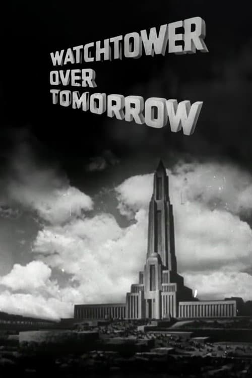 Watchtower Over Tomorrow