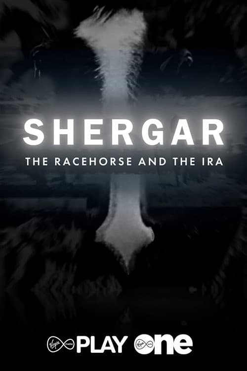 Shergar:  The Racehorse and the IRA