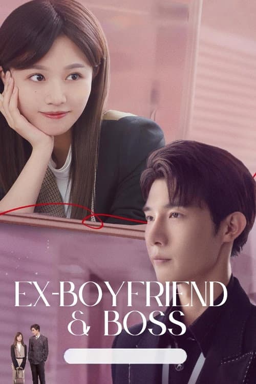 Ex-Boyfriend & Boss