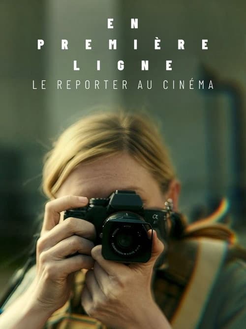 En première ligne, le reporter au cinéma