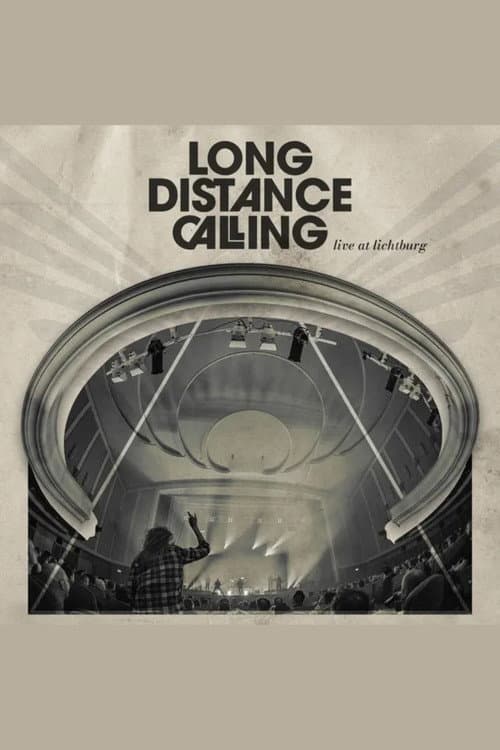 Long Distance Calling: Live at Lichtburg