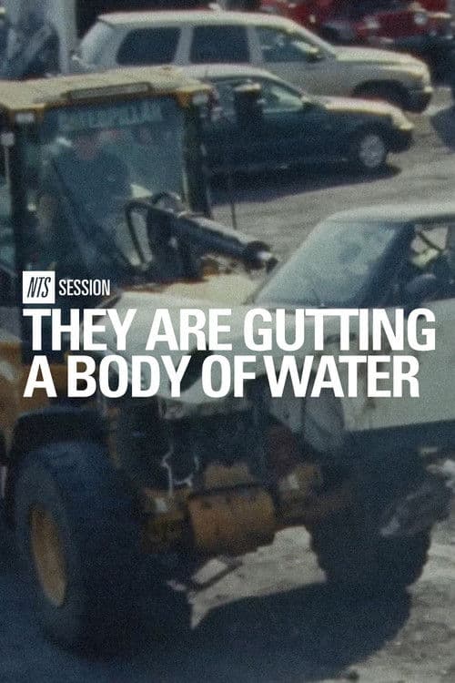 they are gutting a body of water | NTS Session