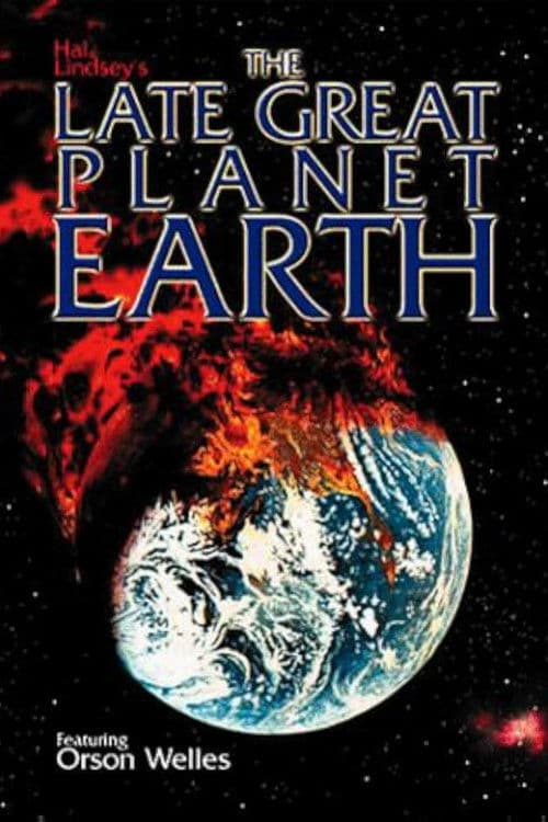 The Late Great Planet Earth