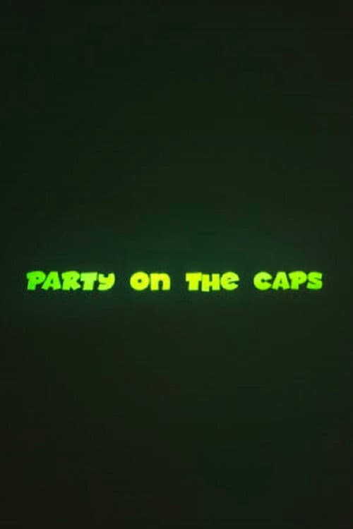 Party on the CAPS