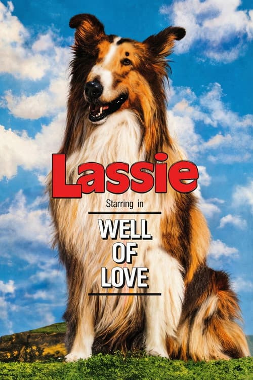 Lassie: Well of Love