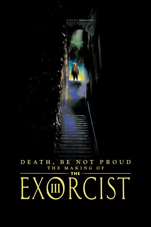 Death, Be Not Proud: The Making of "The Exorcist III"