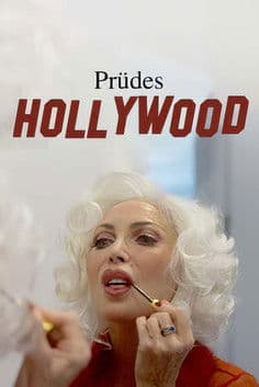 Prüdes Hollywood - Laster, Lust und Leidenschaft im Film